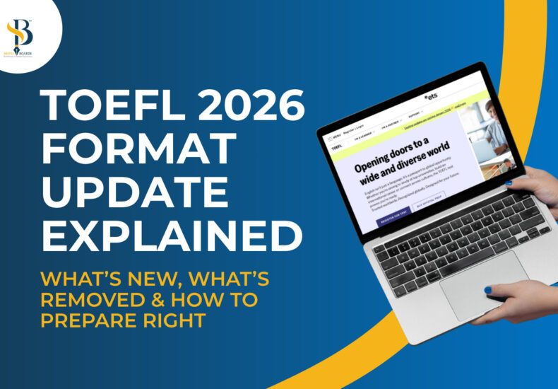 TOEFL iBT 2026 Format Changes - Everything Students Need to Know