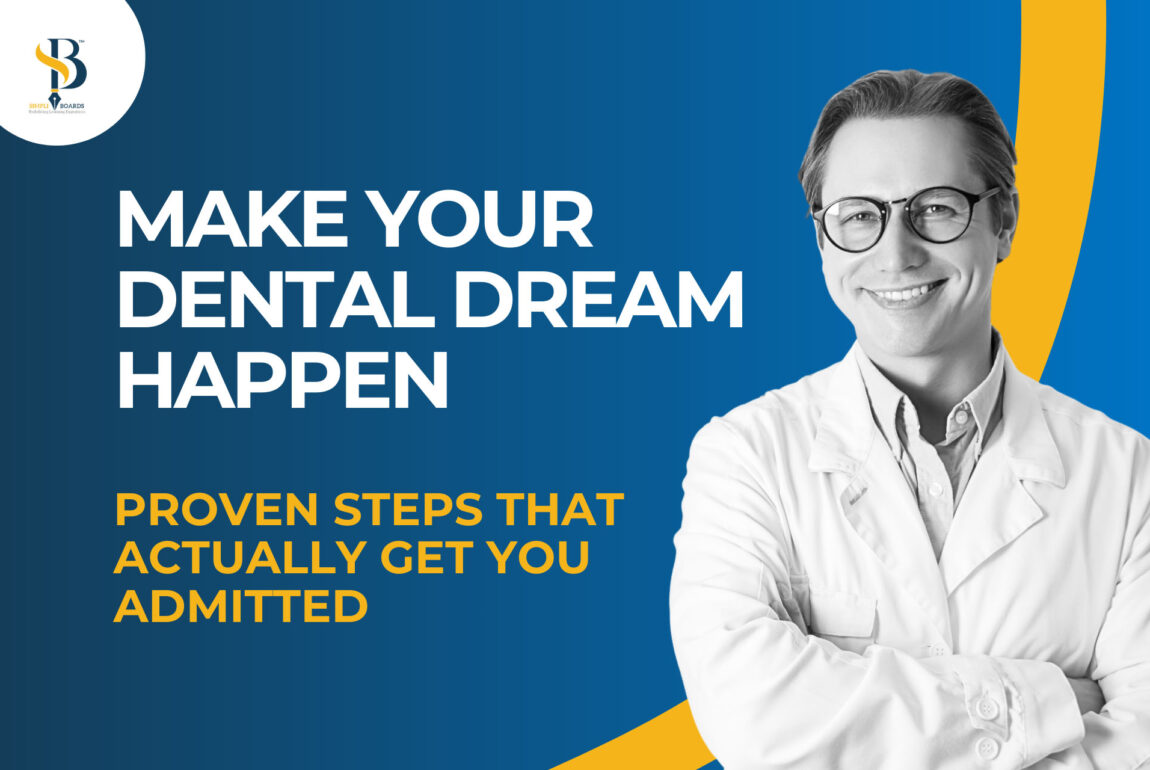 Dental School Acceptance Blueprint for 4 Years of DDS Success